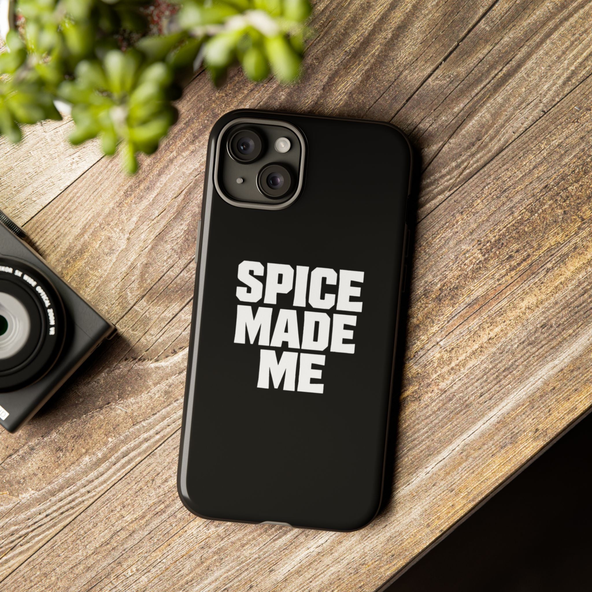 Spice Me In - Spice Made Me Tough Phone Case — Bold Black Protective iPhone Cover
