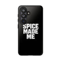Spice Me In - Spice Made Me Tough Phone Case — Bold Black Protective iPhone Cover