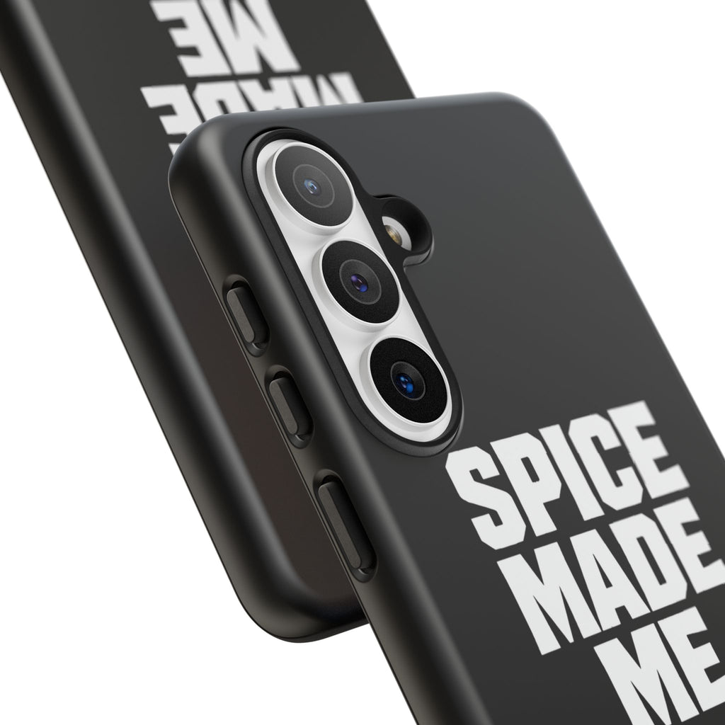 Spice Me In - Spice Made Me Tough Phone Case — Bold Black Protective iPhone Cover