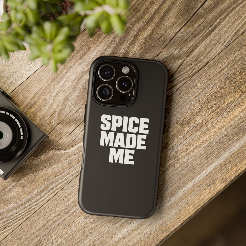 Spice Me In - Spice Made Me Tough Phone Case — Bold Black Protective iPhone Cover