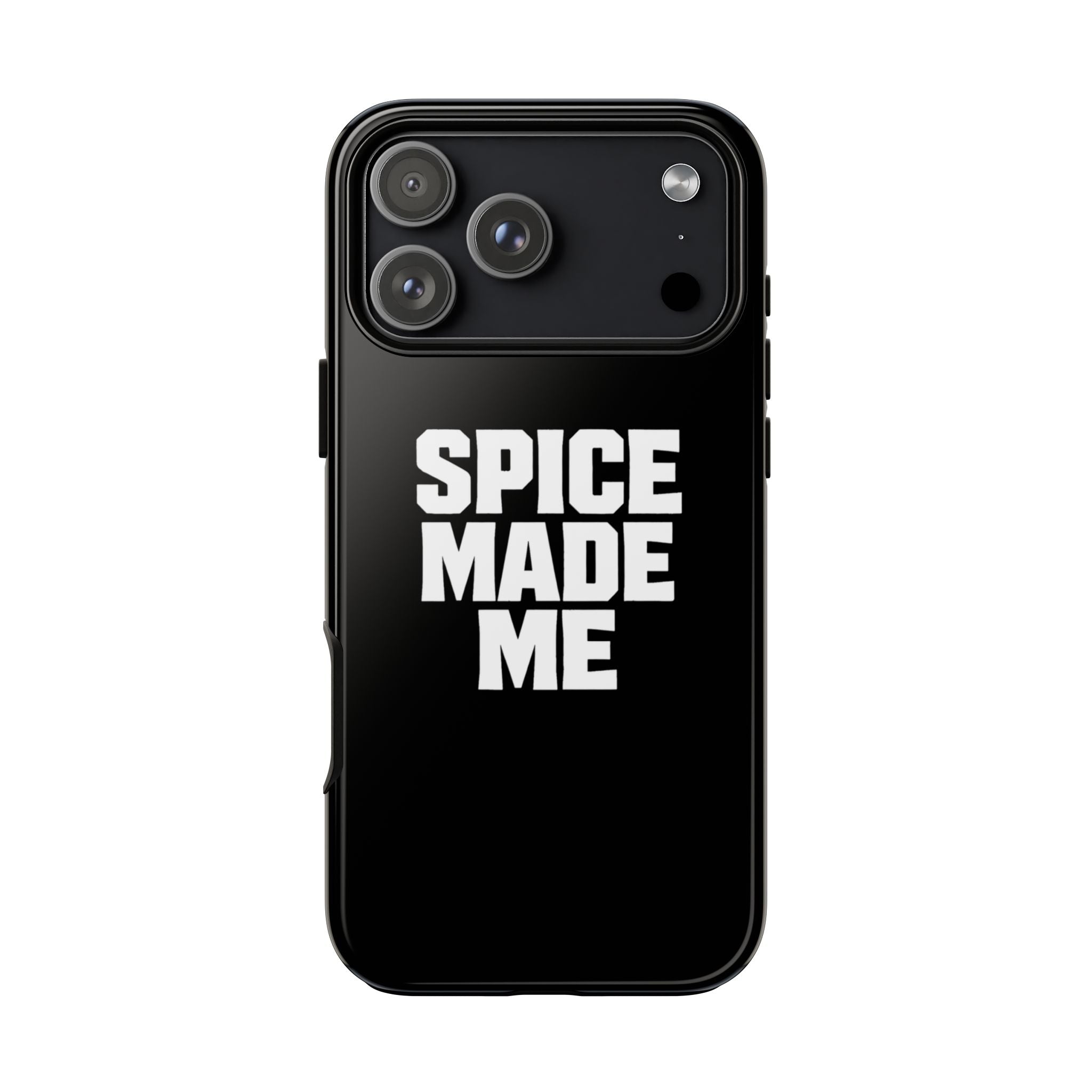 Spice Me In - Spice Made Me Tough Phone Case — Bold Black Protective iPhone Cover