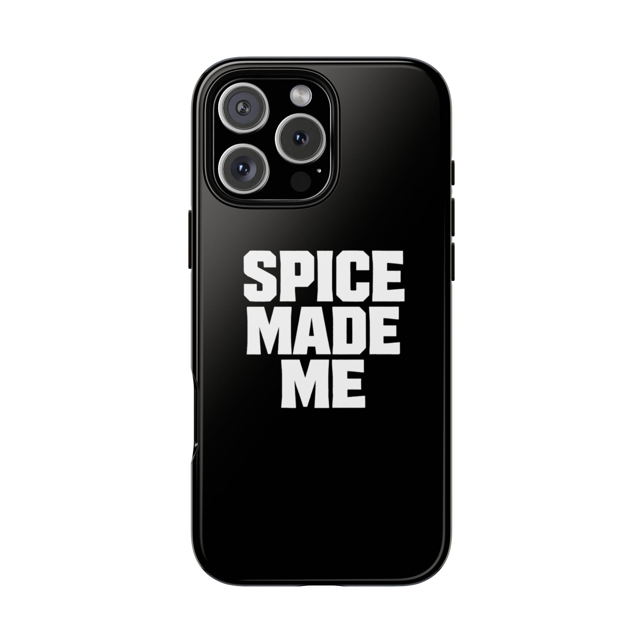 Spice Me In - Spice Made Me Tough Phone Case — Bold Black Protective iPhone Cover