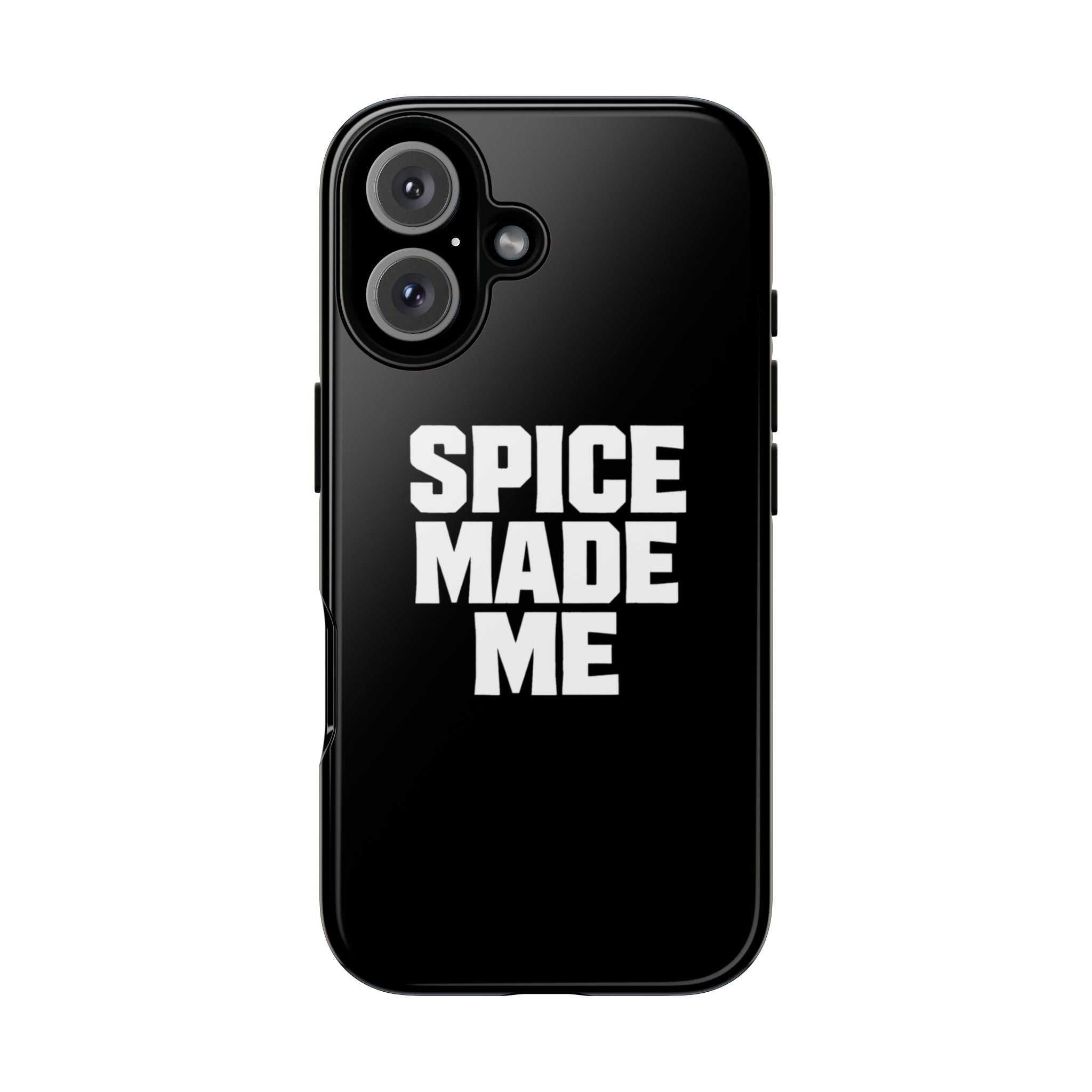Spice Me In - Spice Made Me Tough Phone Case — Bold Black Protective iPhone Cover