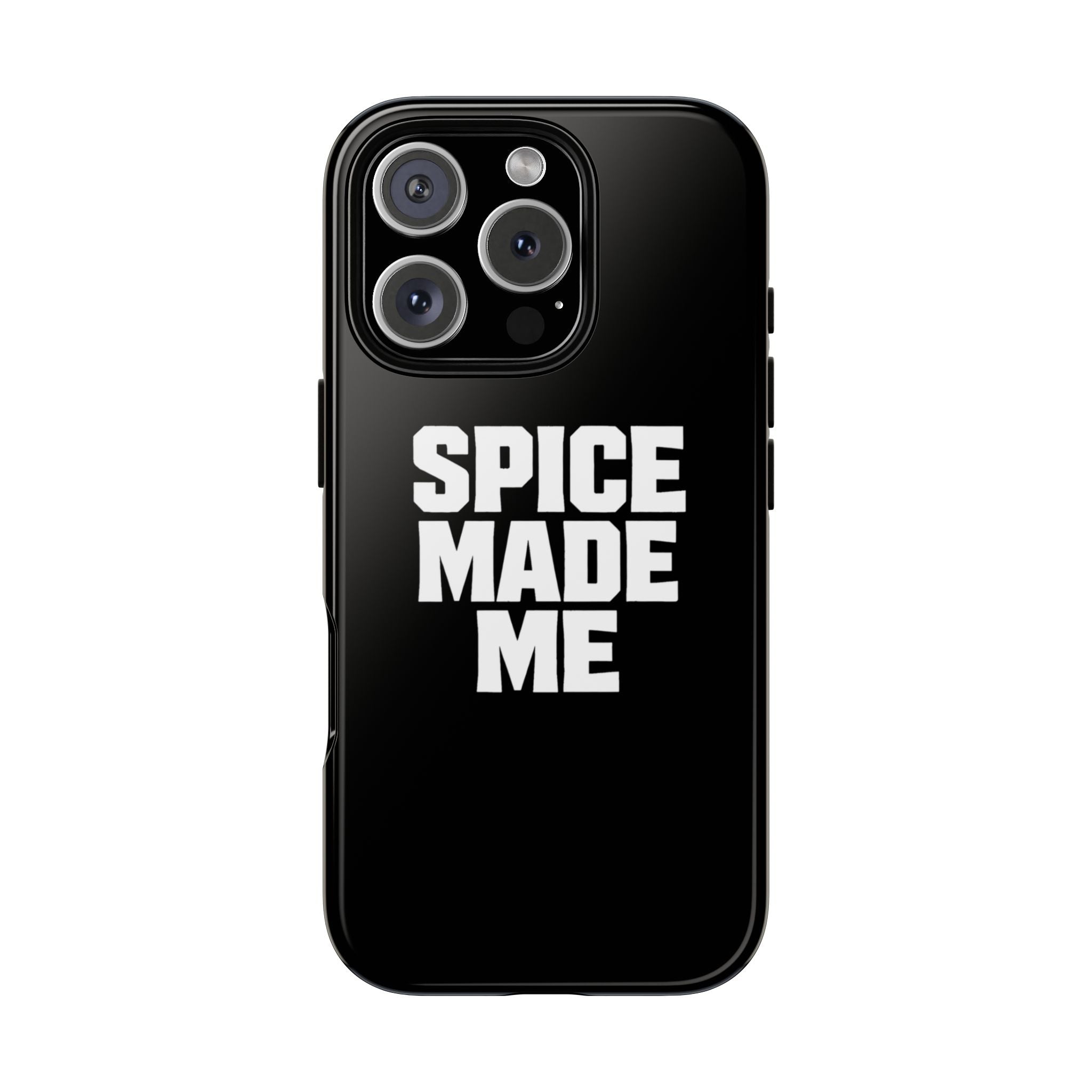 Spice Me In - Spice Made Me Tough Phone Case — Bold Black Protective iPhone Cover
