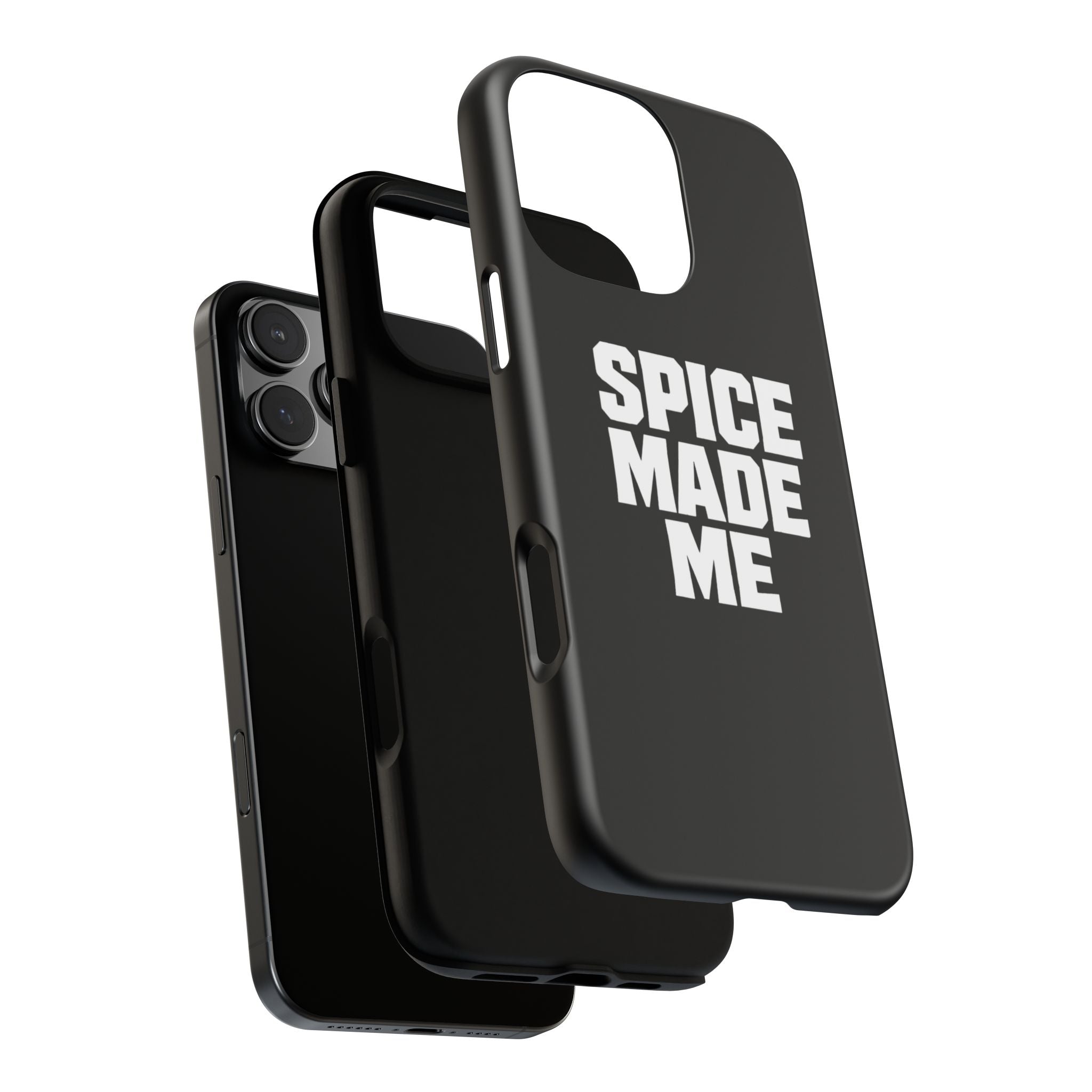 Spice Me In - Spice Made Me Tough Phone Case — Bold Black Protective iPhone Cover