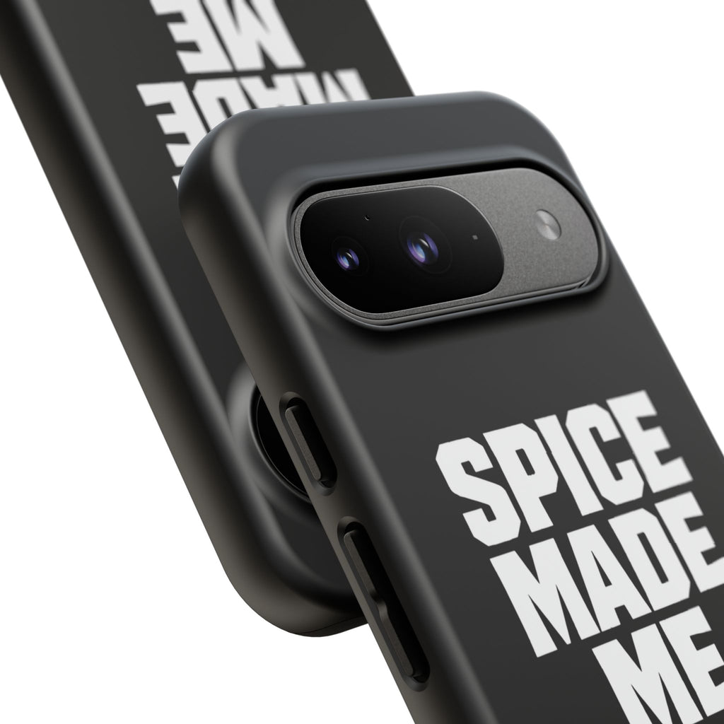 Spice Me In - Spice Made Me Tough Phone Case — Bold Black Protective iPhone Cover
