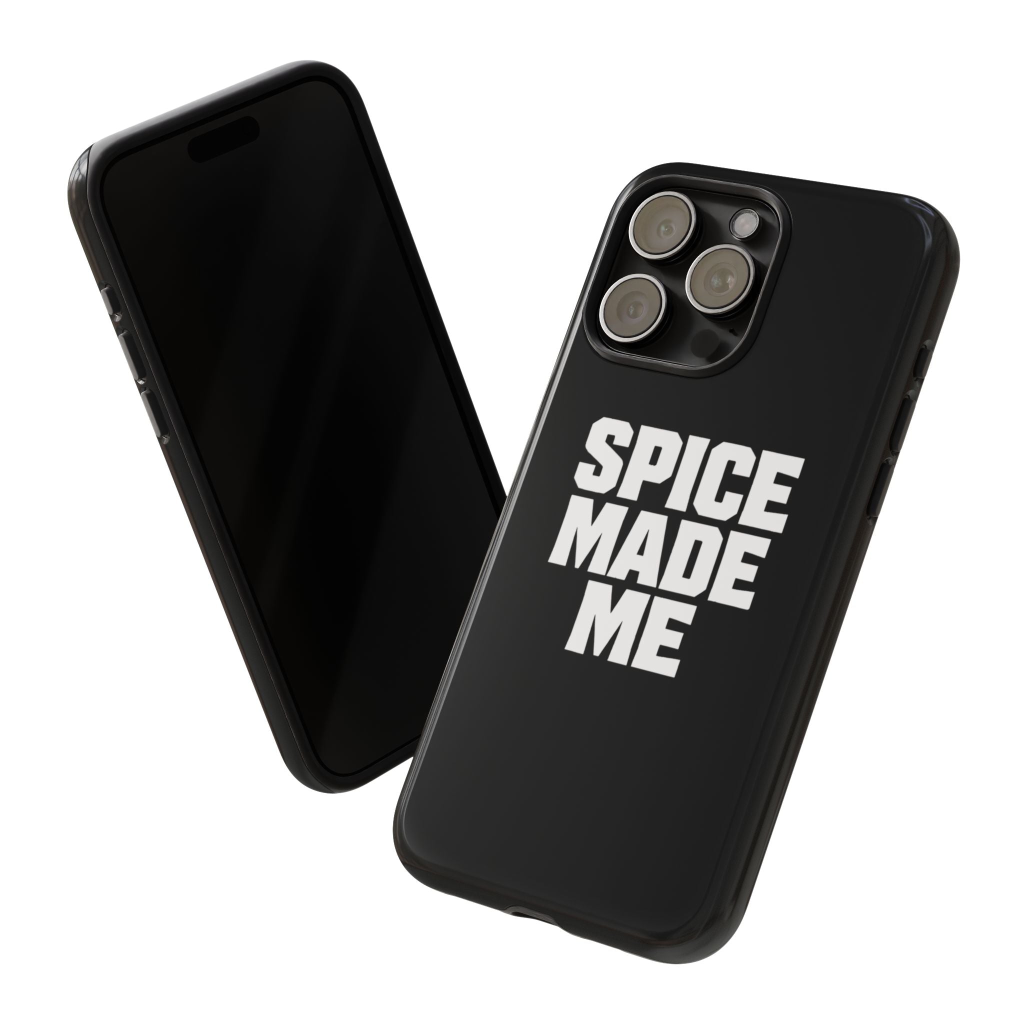 Spice Me In - Spice Made Me Tough Phone Case — Bold Black Protective iPhone Cover
