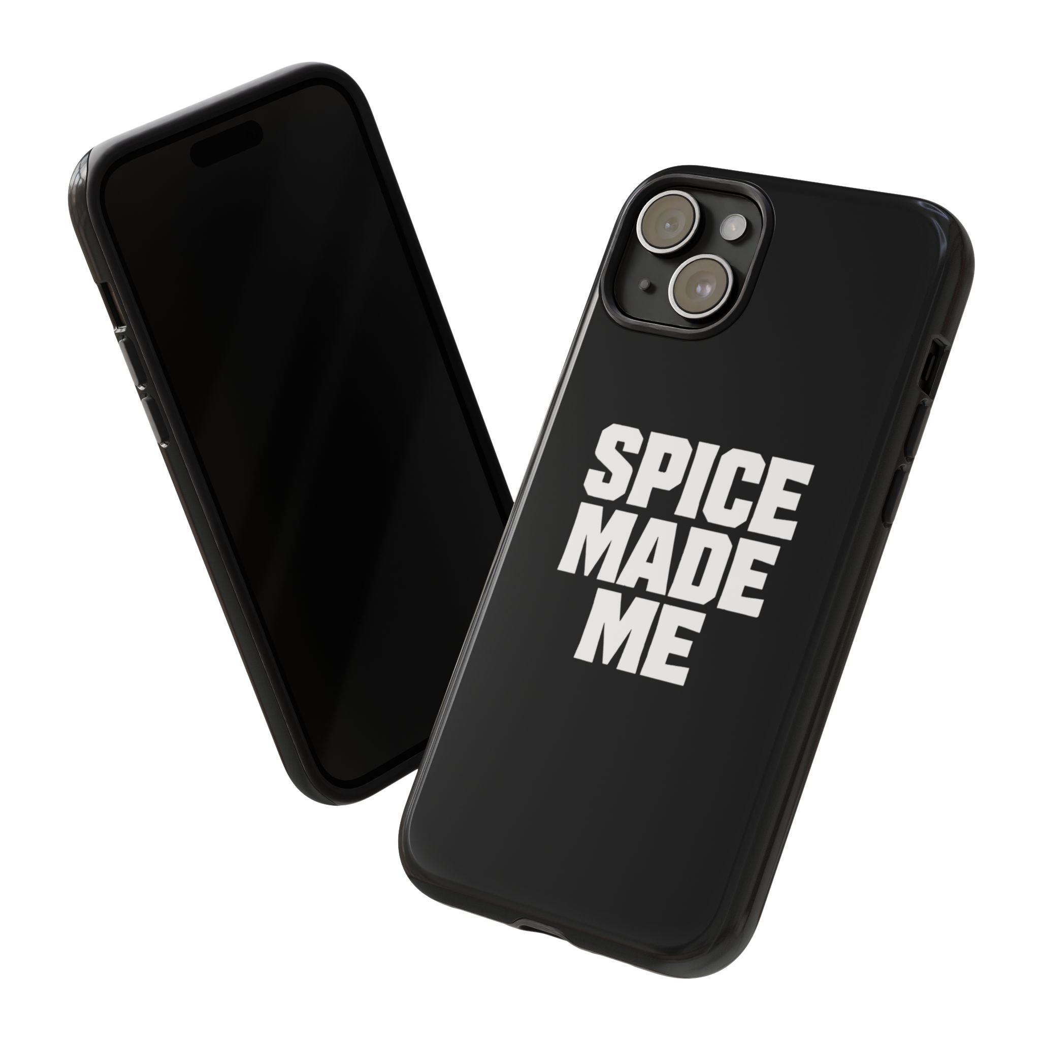 Spice Me In - Spice Made Me Tough Phone Case — Bold Black Protective iPhone Cover