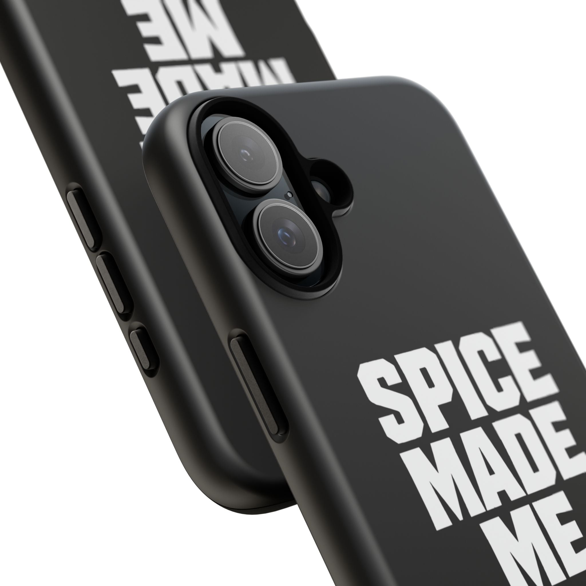 Spice Me In - Spice Made Me Tough Phone Case — Bold Black Protective iPhone Cover