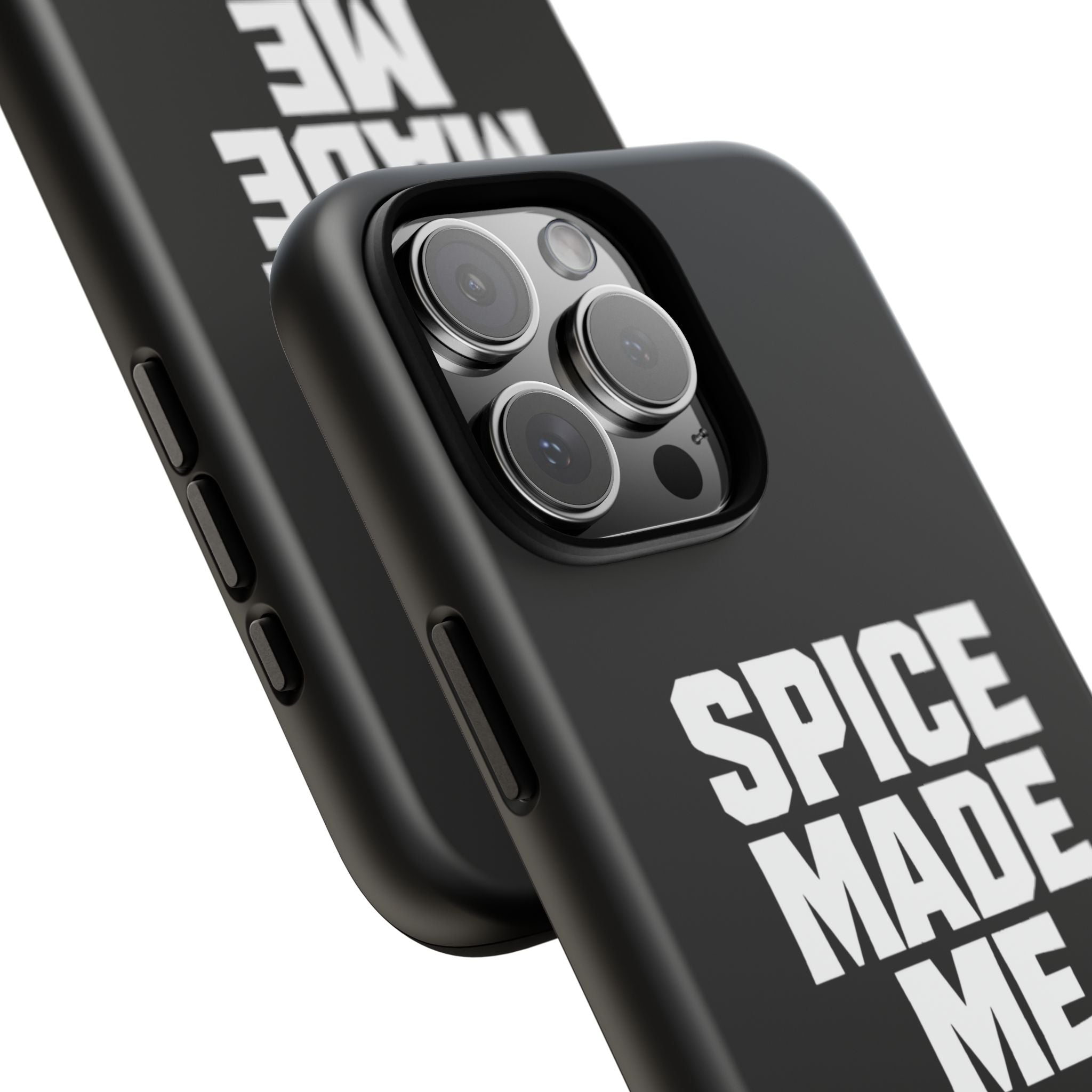 Spice Me In - Spice Made Me Tough Phone Case — Bold Black Protective iPhone Cover